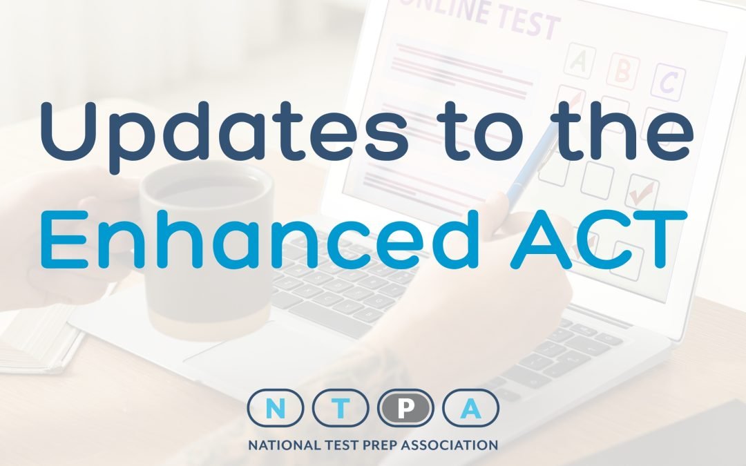 Updates to the Enhanced ACT
