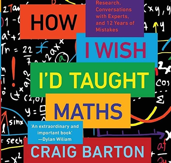 NTPA Book Club – How I Wish I’d Taught Maths by Craig Barton