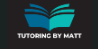 Tutoring by Matt
